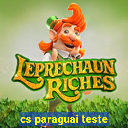 cs paraguai teste